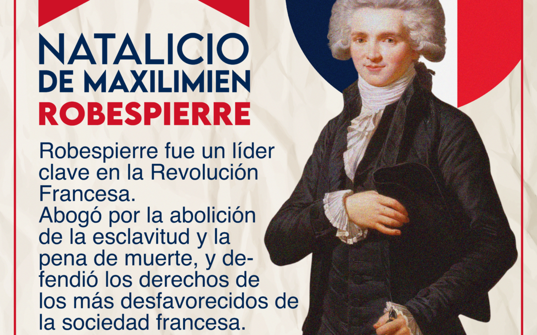 Maximilien François Marie Isidore de Robespierre, una de las figuras más conocidas y controvertidas de la Revolución.