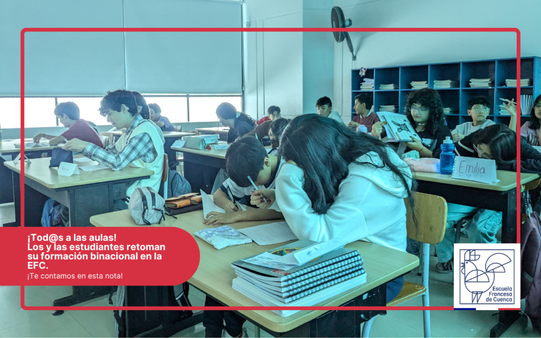 ¡Tod@s a las aulas! Los y las estudiantes retoman su formación binacional en la EFC