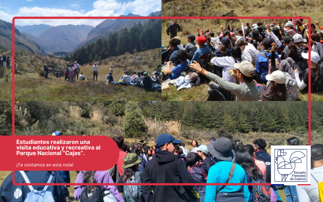 Explorando la naturaleza: Visita pedagógica y recreativa al Parque Nacional «El Cajas»