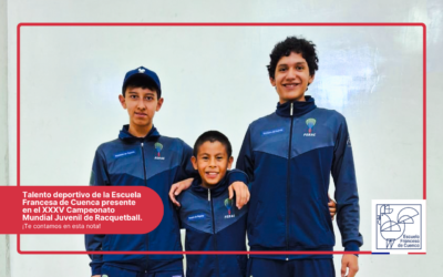 Talento deportivo de la Escuela Francesa de Cuenca presente en el XXXV Campeonato Mundial Juvenil de Racquetball